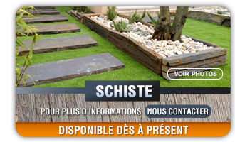 Grand arrivage de Schiste en Gironde
